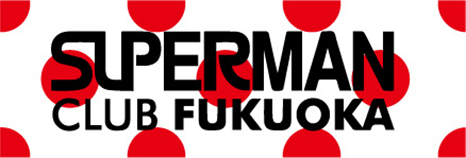 SUPERMAN CLUB FUKUOKA