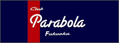 CLUB PARABOLA FUKUOKA